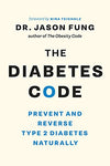 The Diabetes Code: Prevent and Reverse Type 2 Diabetes Naturally (The Wellness Code)