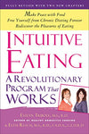 Intuitive Eating: A Revolutionary Program that Works