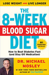 The 8-Week Blood Sugar Diet: How to Beat Diabetes Fast (and Stay Off Medication)