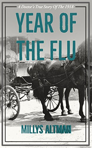 Year of the Flu: A World War I Medical Thriller